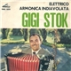 Gigi Stok - Elettrico / Armonica Indiavolata